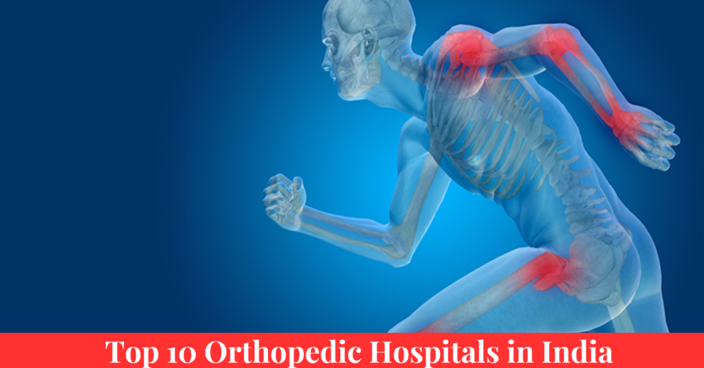 Top 10 Orthopedic Hospitals in India