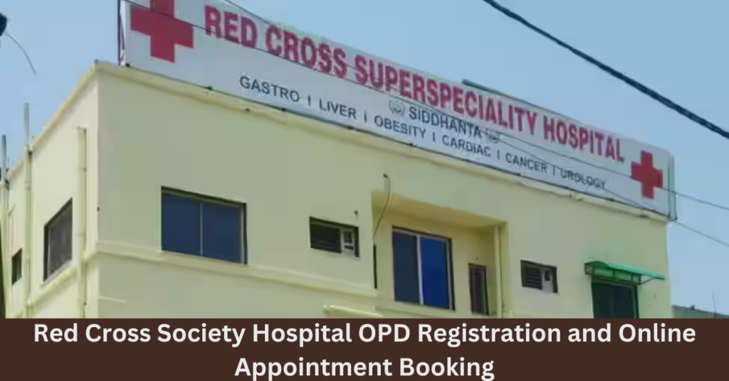 Red Cross Society Hospital OPD Registration and Online Appointment Booking