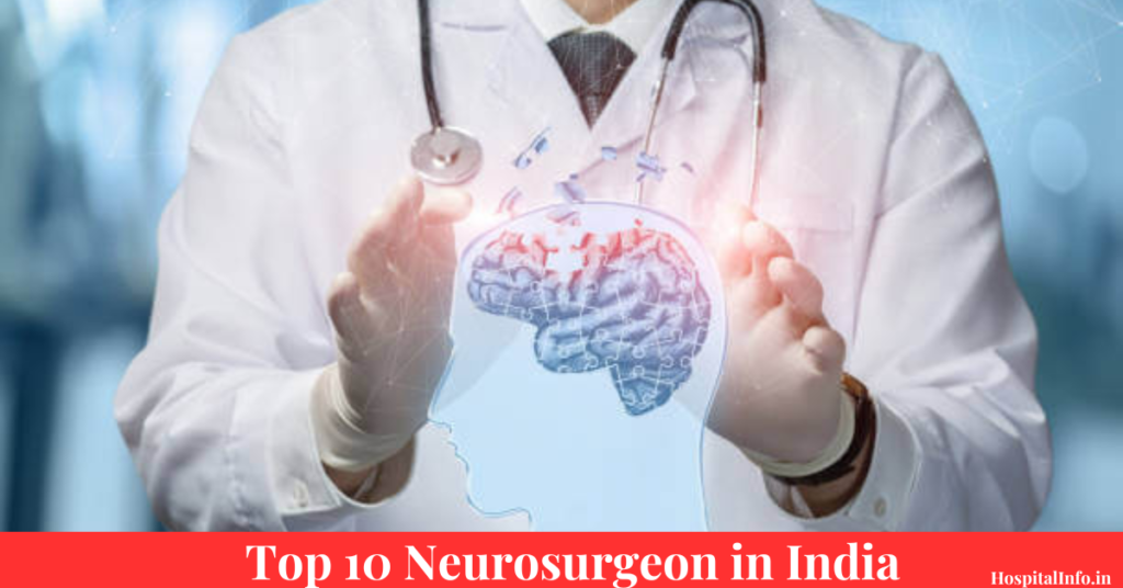Top 10 Neurosurgeons in India