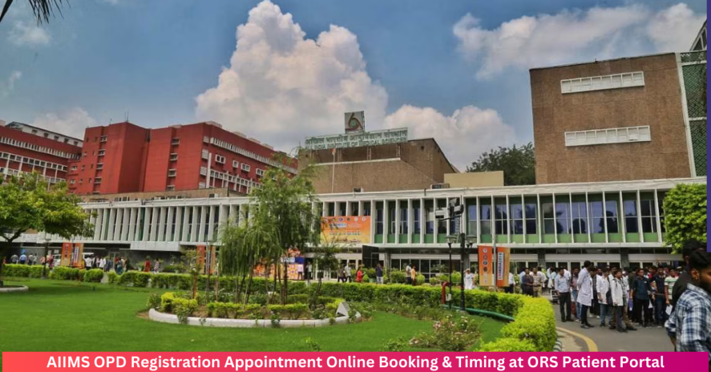 AIIMS OPD Registration Appointment Online Booking & Timing at ORS Patient Portal